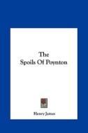The Spoils of Poynton di Henry James edito da Kessinger Publishing