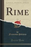 Rime, Vol. 2 (classic Reprint) di Professor Francesco Petrarca edito da Forgotten Books
