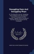 Smuggling Days And Smuggling Ways edito da Sagwan Press