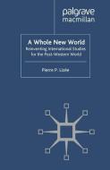 A Whole New World di P. Lizée edito da Palgrave Macmillan UK