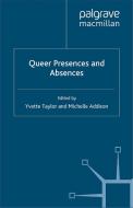 Queer Presences and Absences di Yvette Taylor, Michelle Addison edito da Palgrave Macmillan