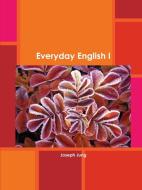 Everyday English I di Joseph Jung edito da Lulu.com