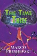 The Time Thief di Marco Preshevski edito da Austin Macauley Publishers