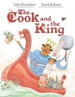 The Cook and the King di Julia Donaldson edito da ABRAMS BOOKS FOR YOUNG READERS
