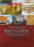 The Essential Bible Guide: Bible Background with Maps, Charts, and Lists di Menashe Har-El, Paul Wright, Baruch Sarel edito da Abingdon Press