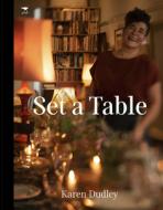Set a table di Karen Dudley edito da Jacana Media (Pty) Ltd