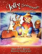 Jolly Scarecrow's Christmas Surprise di Diane Petro Losiewicz edito da Xlibris