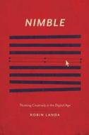 Nimble: Thinking Creatively in the Digital Age di Robin Landa edito da HOW BOOKS