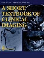 A Short Textbook of Clinical Imaging edito da Springer London