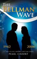 The Bellman Wave di Pearl Cozort edito da AuthorHouse