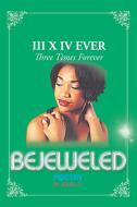 Bejeweled III X IV di M. Jewel H edito da Trafford Publishing