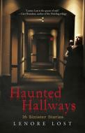 Haunted Hallways di Lenore Lost edito da iUniverse