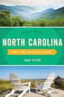 North Carolina Off the Beaten Path di Sara Pitzer edito da Globe Pequot