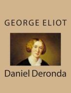 Daniel Deronda di George Eliot edito da Createspace
