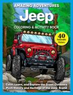 Amazing Adventures Jeep(r) Coloring and Activity Book