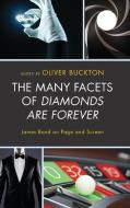 The Many Facets of Diamonds Are Forever edito da Lexington Books