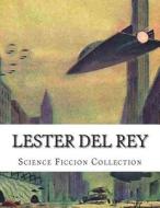 Lester del Rey, Science Ficcion Collection di Lester Del Rey edito da Createspace