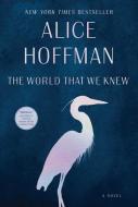The World That We Knew di Alice Hoffman edito da SIMON & SCHUSTER