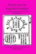 Key San He Feng Shui Formulas di Dr Stephen Skinner, Chang Ping Lin edito da Createspace Independent Publishing Platform