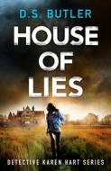 House Of Lies di D. S. Butler edito da Amazon Publishing