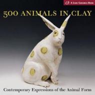 500 Animals In Clay di Joe Bova edito da Lark Books,u.s.