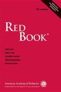 Red Book di Larry K. Pickering, Carol J. Baker, David W. Kimberlin, Sarah S. Long edito da American Academy Of Pediatrics
