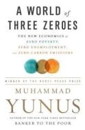 A World of Three Zeros di Muhammad Yunus edito da Hachette Book Group USA