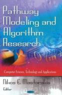 Pathway Modeling & Algorithm Research edito da Nova Science Publishers Inc