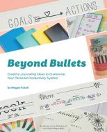 Beyond Bullets di Megan Rutell edito da Ulysses Press