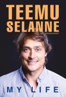 Teemu Selanne: My Life di Ari Mennander, Teemu Selanne edito da TRIUMPH BOOKS