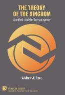 The theory of the kingdom di Andrew Allen Root edito da Vernon Press