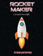 Cut and Glue Crafts (Rocket Maker) di James Manning edito da Craft Projects for Kids