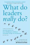 What Do Leaders Really Do? di Jeff Grout edito da Capstone