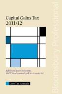 Core Tax Annual: Capital Gains Tax 2011/12 di Iris Wunschmann-lyall, Rebecca Cave, Toby Harris edito da Bloomsbury Publishing Plc