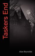 Taskers End di Alan Reynolds edito da Fisher King Publishing