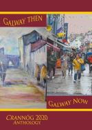 Galway then, Galway Now di Contributors Various edito da Wordsonthestreet