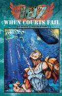 187 When Courts Fail di Wade J. Halverson edito da Sunbury Press, Inc.