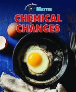 Chemical Changes di Rebecca Kraft Rector edito da ENSLOW PUBL