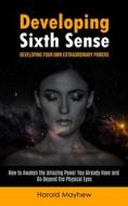 Developing Sixth Sense di Harold Mayhew edito da Matt Hall