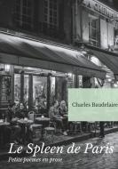 Le Spleen de Paris (Petits poèmes en prose) di Charles Baudelaire edito da Books on Demand