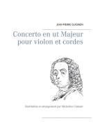 Concerto en ut Majeur pour violon et cordes di Jean-Pierre Guignon edito da Books on Demand