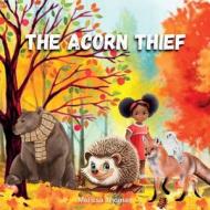 The Acorn Thief di Melissa Thomas edito da M&S Books