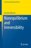 Nonequilibrium and Irreversibility di Giovanni Gallavotti edito da Springer International Publishing