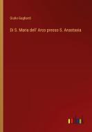 Di S. Maria dell' Arco presso S. Anastasia di Giulio Gagliardi edito da Outlook Verlag