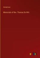 Memorials of Rev. Thomas De Witt di Anonymous edito da Outlook Verlag