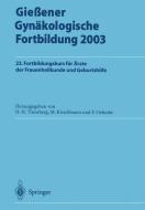 Gießener Gynäkologische Fortbildung 2003 edito da Springer Berlin Heidelberg