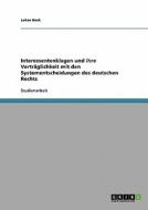 Interessentenklagen und ihre Verträglichkeit mit den Systementscheidungen des deutschen Rechts di Lukas Beck edito da GRIN Publishing