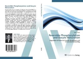 Reversible Phosphorylation and Oocyte Maturation di Jason Swain edito da AV Akademikerverlag