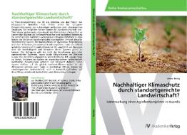 Nachhaltiger Klimaschutz durch standortgerechte Landwirtschaft? di Anne Herrig edito da AV Akademikerverlag