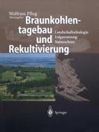 Braunkohlentagebau Und Rekultivierung edito da Springer-verlag Berlin And Heidelberg Gmbh & Co. Kg